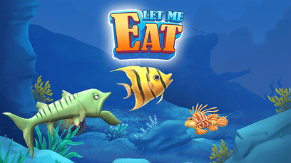 Let Me Eat: Big Fish Eat Smaller
