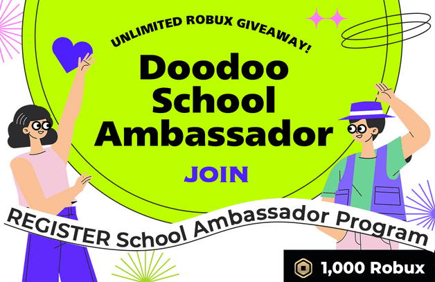 REGISTER Doodoo School Ambassador Program NOW! UNLIMITED ROBUX GIVEAWAY! 1,000 ROBUX/Invitee