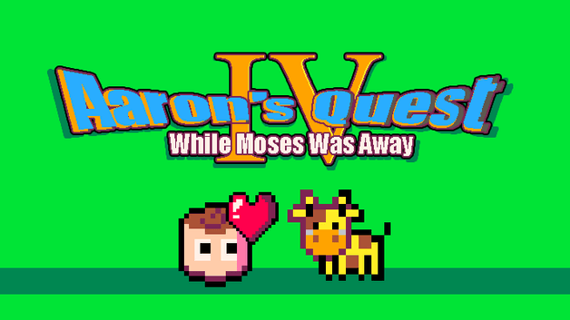 Aaron's Quest IV: While Moses Was Away