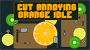 Cut Annoying Orange Idle icon