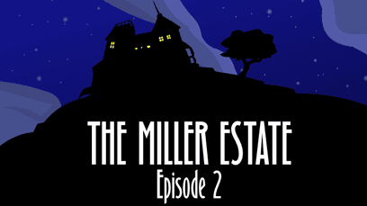 Arcane: The Miller Estate Episode 2